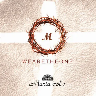 We Are The One by Maria