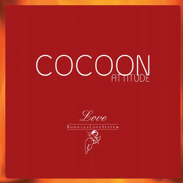 Cocoon Attitude: Love