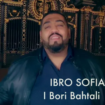 I Bori Bahtali by Ibro Sofia