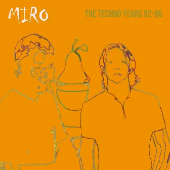 The Techno Years 92-96 by Miro