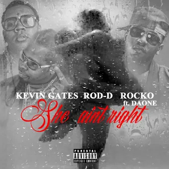 She Ain't Right Remix by Rod D