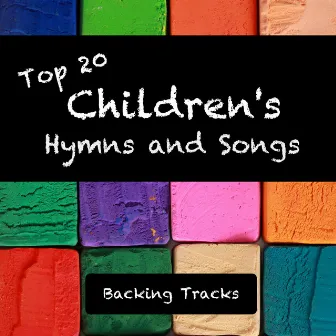 Top 20 Children's Hymns and Songs (Backing Tracks) by Sound of Worship