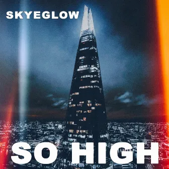 So High by Skyeglow