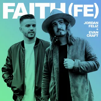 Faith (Fe) [feat. Evan Craft] by Jordan Feliz