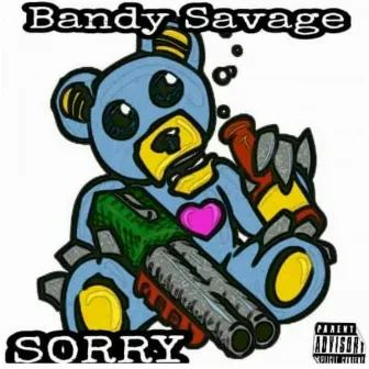 Sorry by bandy savage