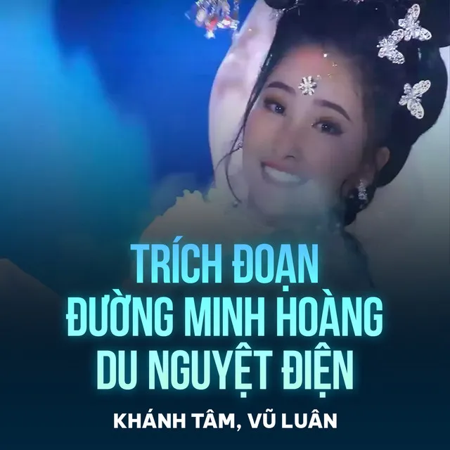 Trích Đoạn Đường Minh Hoàng Du Nguyệt Điện