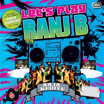 Let's Play by Ranj B