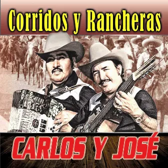 Corridos y Rancheras by Carlos Y Jose