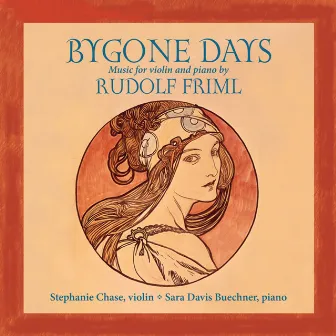 Friml, Rudolf: Bygone Days - The Music Of Rudolf Friml by Rudolf Friml