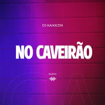 No Caveirão by Dj Kaikezin