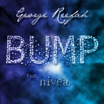 Bump ft. Nivea by George Reefah