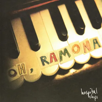 Oh, Ramona by Hospital Ships