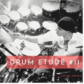 Drum Etude #11 by Jacob Armen