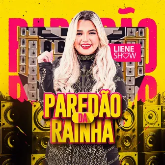 Paredão da Rainha by Liene Show