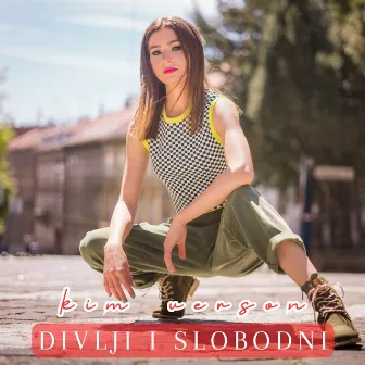 Divlji i slobodni by KIM VERSON