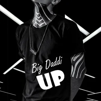 Up by Big Daddi