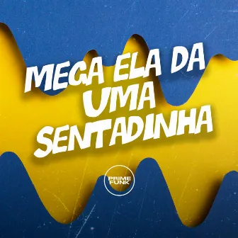 Mega Ela da uma Sentadinha by MC Bin MR