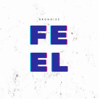 Feel by Kronoizz