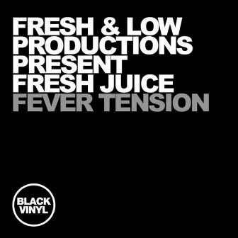 Fever Tension (2017 Bonus Version) by Fresh & Low