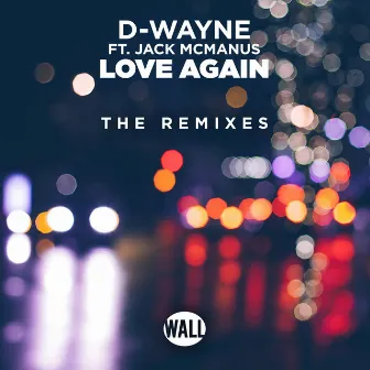 Love Again - The Remixes by D-wayne