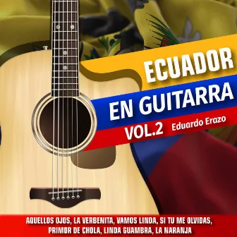 Ecuador en Guitarra Vol. 2 by Eduardo Erazo