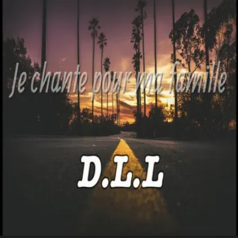 Je chante pour ma famille by D.L.L