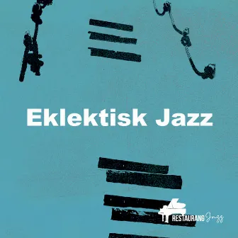 Eklektisk Jazz by Restaurang Jazz