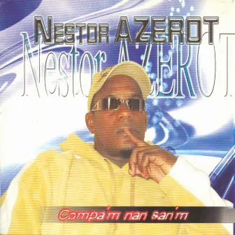 Compa'm nan san'm, vol.1 by Nestor Azerot