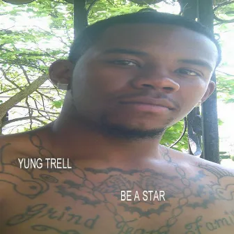 Be a Star by Yung Trell