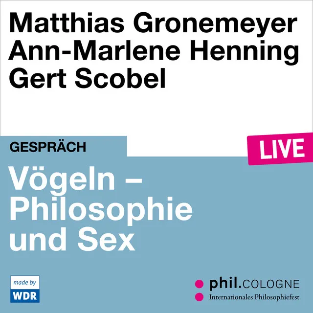 Teil 3 - Vögeln - Philosophie und Sex - phil.COLOGNE