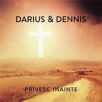 Privesc Inainte by Darius