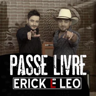 Passe Livre by Erick & Léo