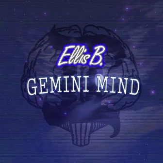 Gemini Mind by Ellis B.