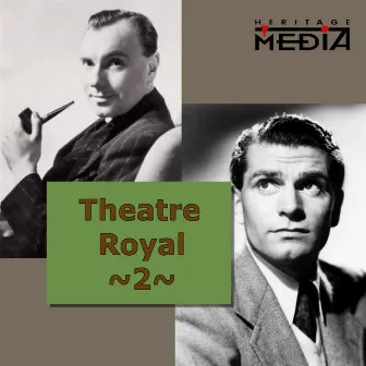 Theatre Royal, Vol. 2 by Ralph David Richardson