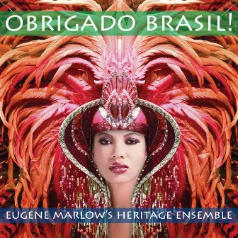 Obrigado Brasil! by Eugene Marlow's Heritage Ensemble