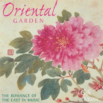 Oriental Garden - the Romance of the East in Music by Christian Rainer