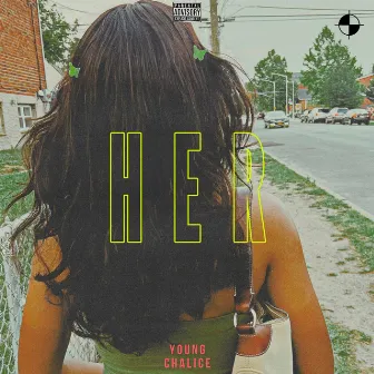 H E R by Young Chalice