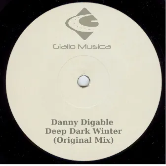 Deep Dark Winter (Original Mix) by Danny Digable