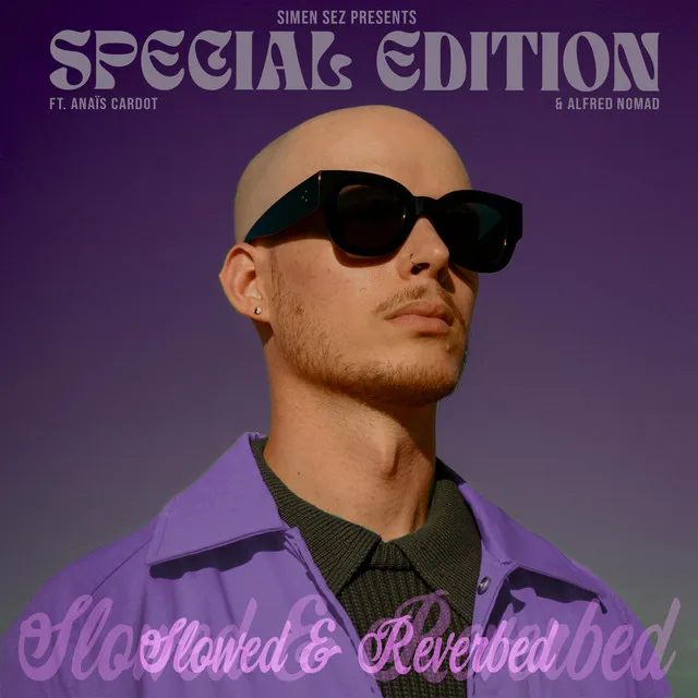 Special Edition (slowed + reverbed)