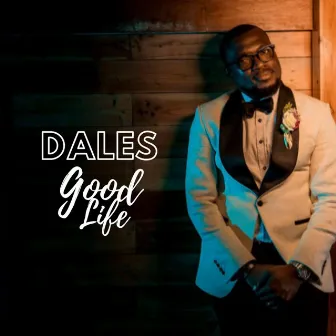 Good Life by Dales