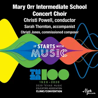 2020 Texas Music Educators Association (TMEA): Mary Orr Intermediate School Concert Choir [Live] by Sarah Thornton