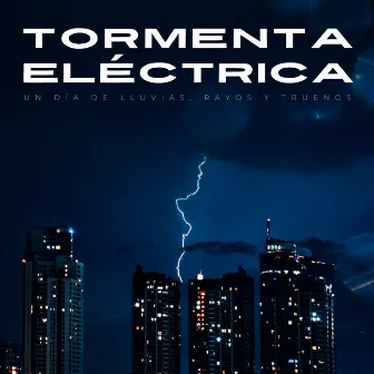 Tormenta Eléctrica: Un Día De Lluvias, Rayos Y Truenos by Llover fuerte