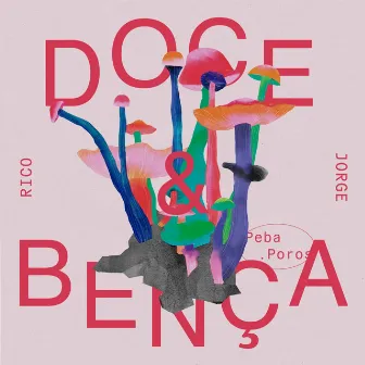 Doce & Bença by Rico Jorge