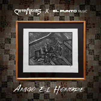 Amigo El Hombre by El Punto Music