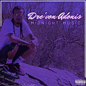 Midnight Music by Dre'von Adonis