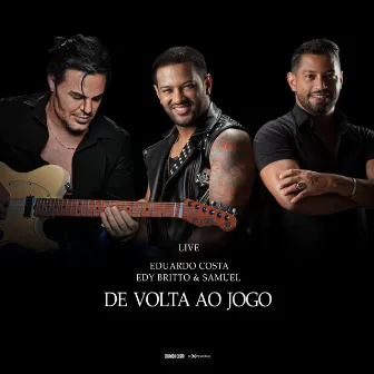 De Volta ao Jogo (Live) by Edy Britto & Samuel