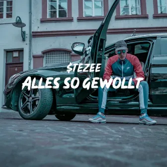 Alles so Gewollt by $TEZEE