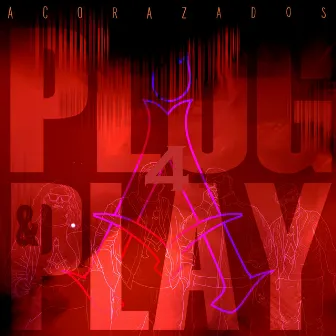 Plug and Play 4 by Acorazados