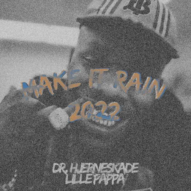 Make It Rain 2022