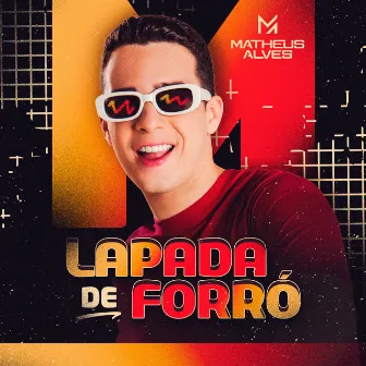 Lapada de Forró by Matheus Alves